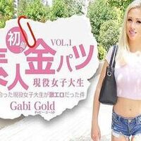 SNSで知り合った现役女子大生が激エロだった件素人金パツVOL1GabiGold/ギャビー